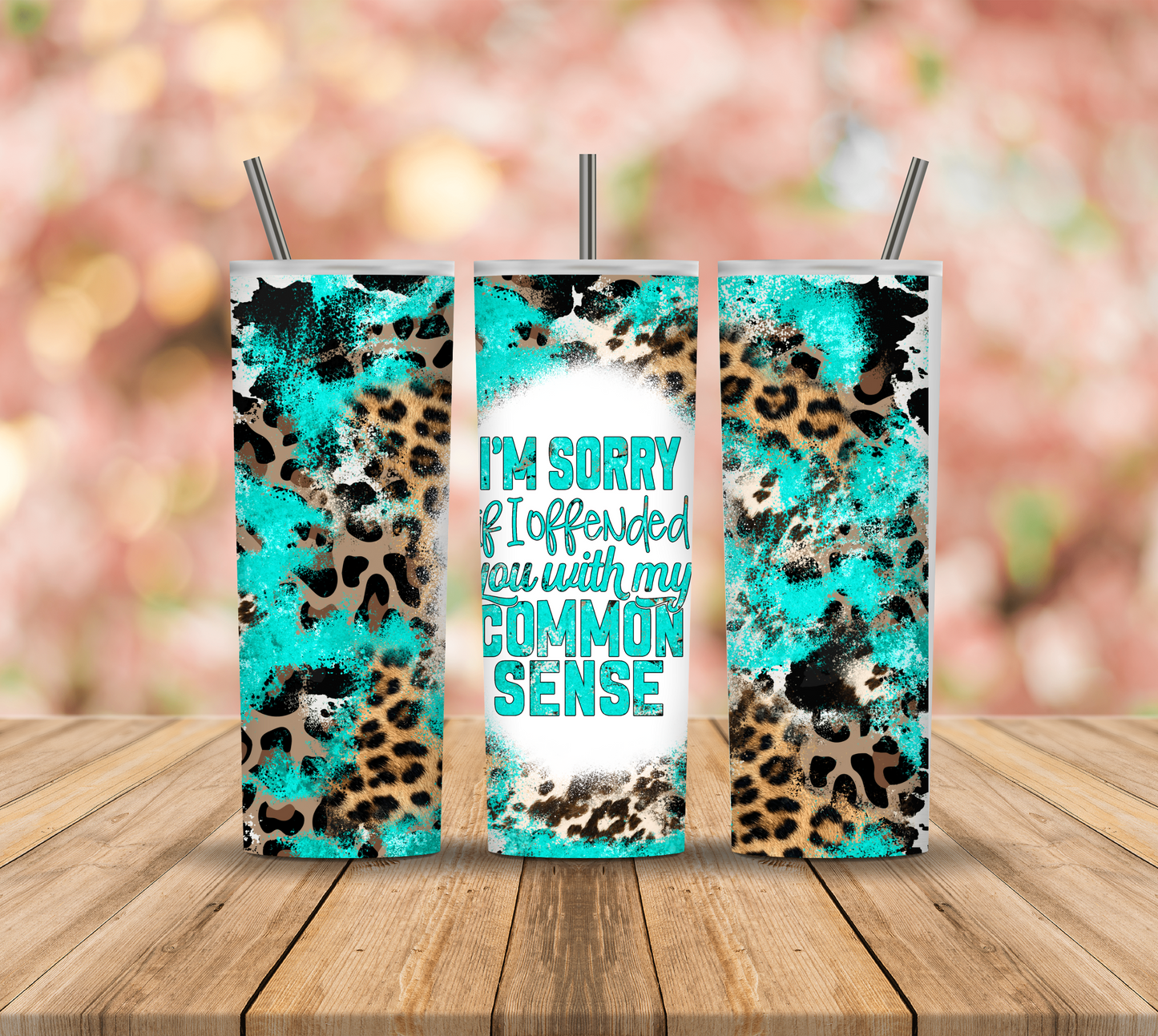 I'm Sorry If I Offended You with My Common Sense 20oz Tumbler