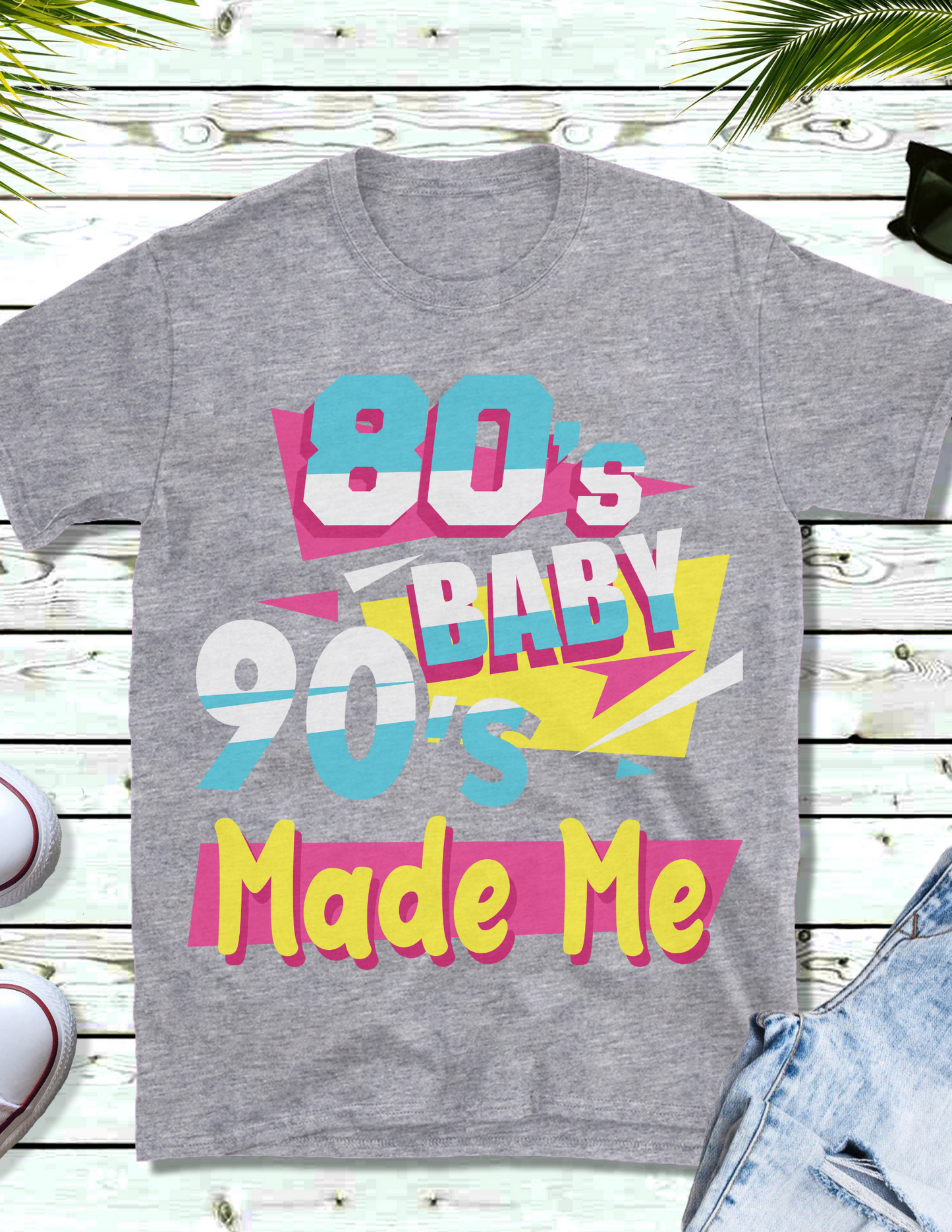 80's Baby, 90's Made 2 Me T-Shirt