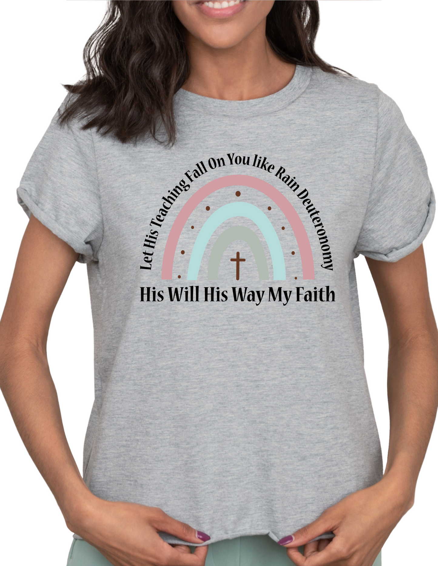 His Will, His Way, My Faith T-Shirt